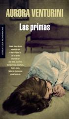 LAS PRIMAS (2007), de Aurora Venturini
